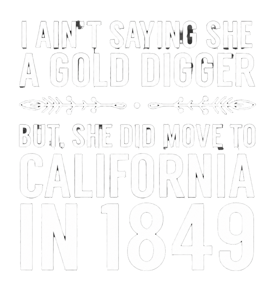 Ain't Saying She a Gold Digger History Shirt - Official t-shirts merchandise